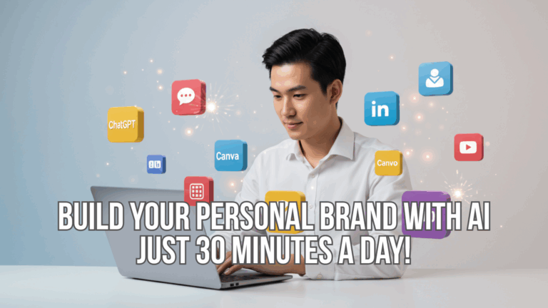 How to Use AI to Build a Personal Brand in 30 Minutes a Day